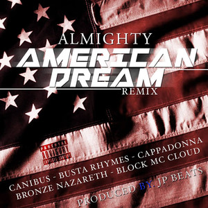 American Dream (feat. Block McCloud, Bronze Nazareth, Busta Rhymes, Canibus & Cappadonna) (Remix|Explicit)