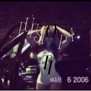 PUESTO PA' TI (feat. KILLINGME BEATS) (Explicit)