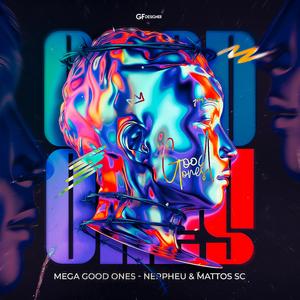 MEGA GOOD ONES (Explicit)