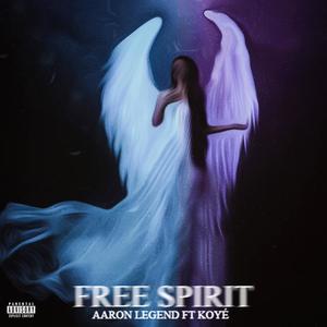 Free Spirit (feat. Koye`) [Explicit]