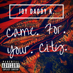 Came For Your City (feat. Ashes, Ujean AllDay, Pwadura)