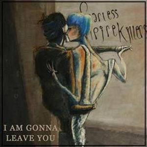 I Am Gonna Leave You