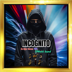 Incognito