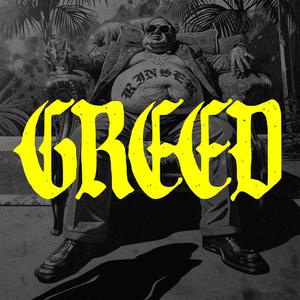 Greed (Explicit)