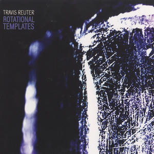 REUTER, Travis: Rotational Templates