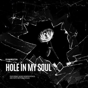 Hole in My Soul (feat. Layne Noser & Hope Sexton)