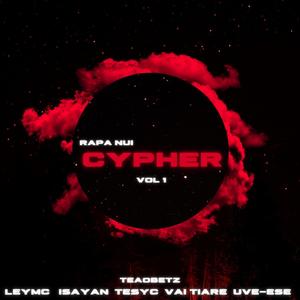 Rapa Nui Cypher vol. 1 (feat. Ley Mc, Isayan, Tesyc, Vai Tiare & Uve-ese) (Explicit)