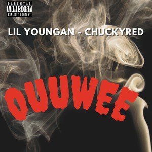 OUUWEE(feat. ChuckyRed) (Explicit)