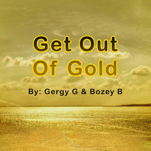 Get Out Of Gold