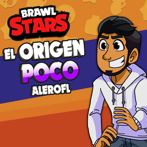 El Origen Poco (Brawl Stars)