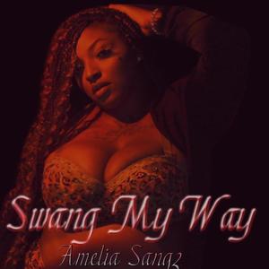 Swang My Way (Explicit)