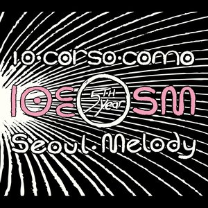 10 CC X SM SEOUL MELODY