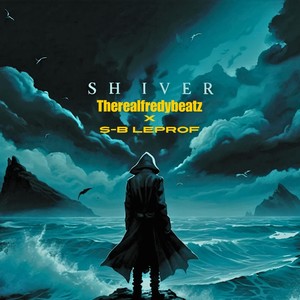 SHIVER (feat. S-B Leprof) [Explicit]