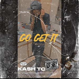 GO GET IT (Explicit)