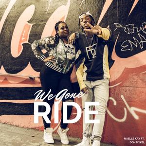 We Gone Ride (feat. Don Mykel) [Explicit]