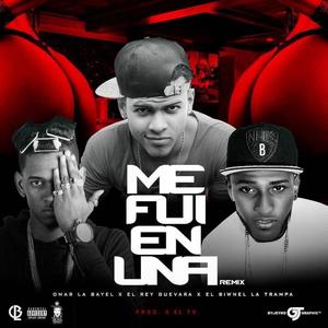 Me Fui En Una (feat. Omar La Bayel & El Rey Guevara) (Remix)
