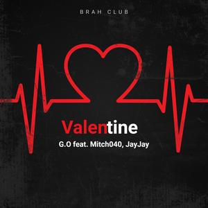 Valentine (feat. JayJay & Mitch040) (Explicit)