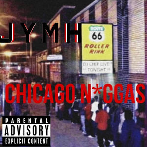 CHICAGO NIGGAS (Explicit)