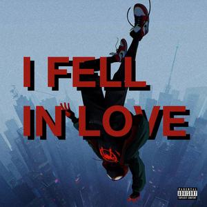 I FELL IN LOVE (feat. Say Saba) [Explicit]