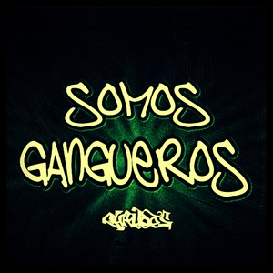 Somos Gangueros