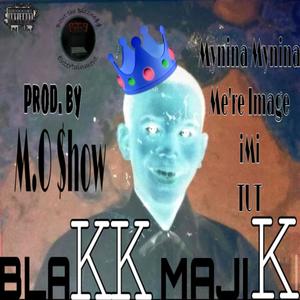 Blakk Majik 1.0 (feat. Mynina Mynina, Me’re Image, iMi & TUT) [Explicit]