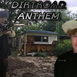 DIRTROAD ANTHEM (Explicit)