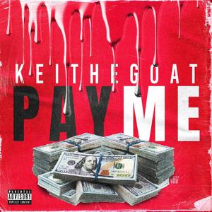 Pay Me (Explicit)