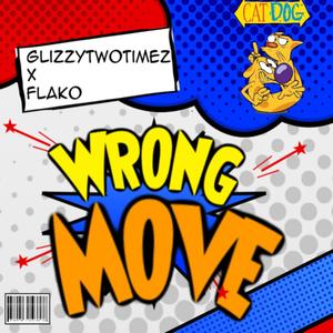 Wrong Move (feat. Flako) [Explicit]