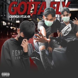 Gotta Fly (Explicit)