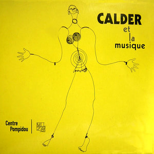 Centre Pompidou Audio Collection, Vol. 8/11: Calder et la Musique (Calder's Favorite Music)