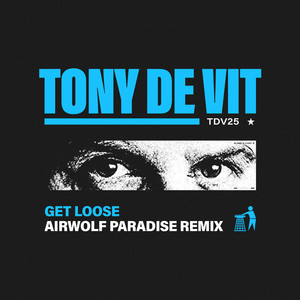 Get Loose (Airwolf Paradise Remix)