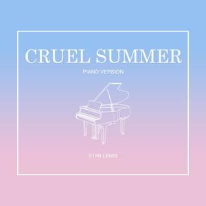 Cruel Summer (Piano Version)