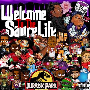 Welcome To The SauceLife, Vol. 4 (Explicit)