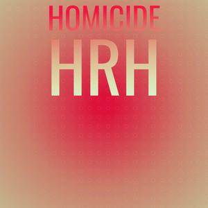 Homicide Hrh