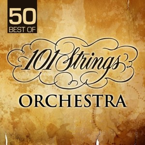 50 Best of 101 Strings Orchestra