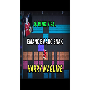 DJ EMANG EMANG ENAK x  HARRY MAGUIRE FULL BASS TIKTOK VIRAL