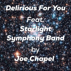 Delirious for You (feat. Starlight Symphony Band)