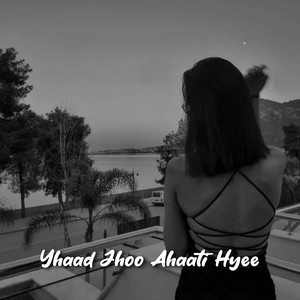 Yhaad Jhoo Ahaati Hyee