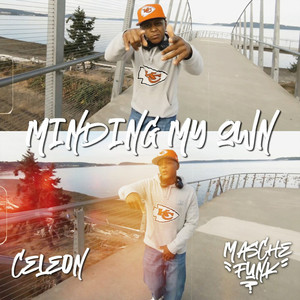 Minding My Own (feat. Cele0n) (Explicit)