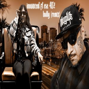 Bully (feat. Ese 40’z) (Remix|Explicit)