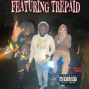 Featuring Trepaid (Explicit)