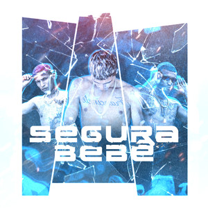 SEGURA BEBE (Explicit)