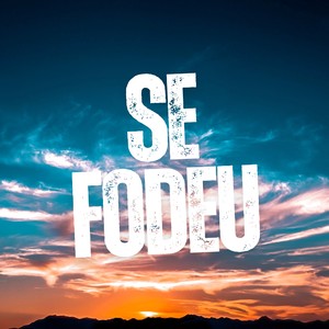 Se Fodeu