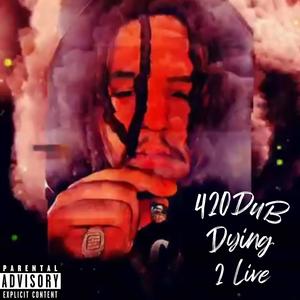 Dying 2 Live (Live|Explicit)