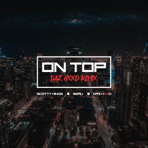 On Top (Daz Swann Remix|Explicit)