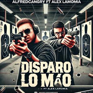 Disparo Lo Mio (feat. Alex Lamomia)