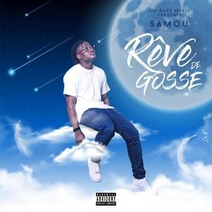 Rêve de Gosse (Explicit)