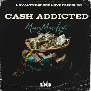 Cash Addicted (Explicit)