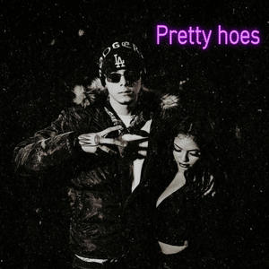 Pretty hoes (Explicit)