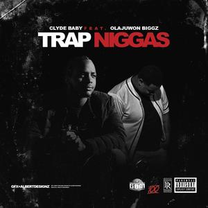 Trap Niggas (feat. Olajuwon Biggz) [Explicit]